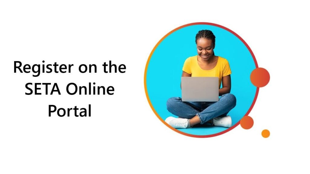 Register on the SETA Online Portal